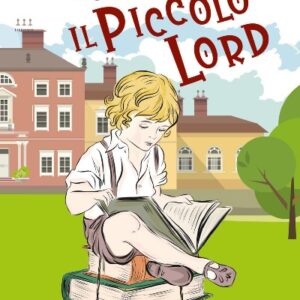 Il Piccolo Lord - Autore : Burnett Frances H.