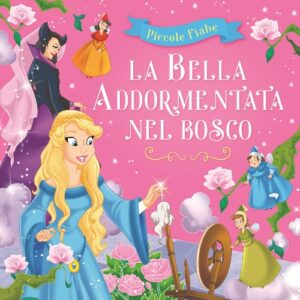 Bella addormentata nel bosco. ediz. illustr - Cartonato - Ed. Il Grillo Parlante