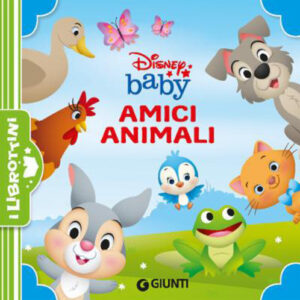Amici animali. disney baby. ediz. a colori