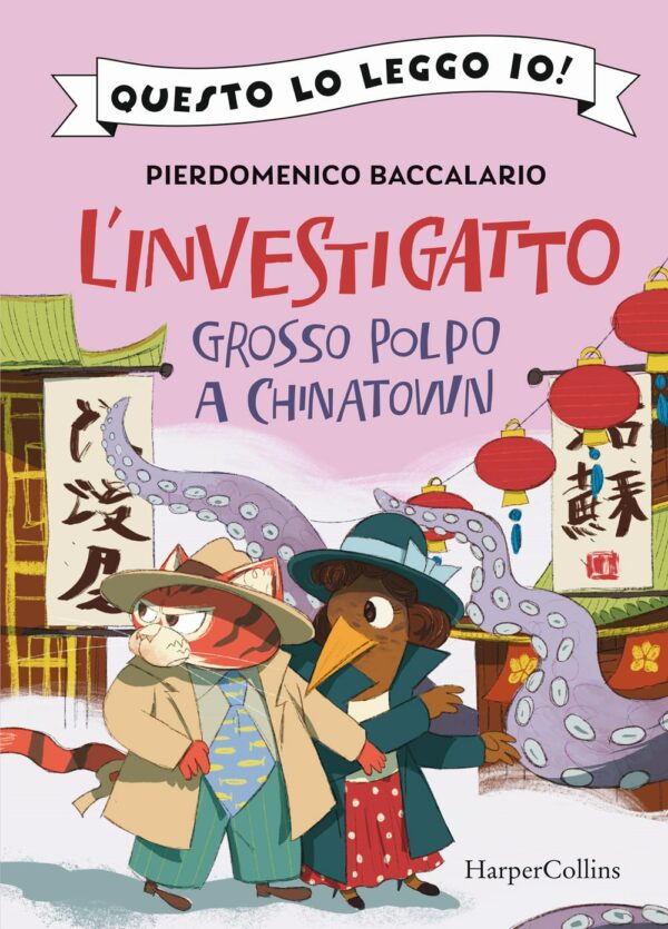 Grosso polpo a chinatown. l'investigatto - Autore: baccalario pierdomenic