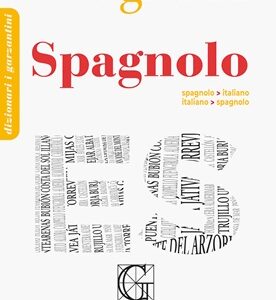 Dizionario di spagnolo. spagnolo-italiano, italiano-spagnolo. I Garzantini