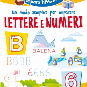 Modo semplice per imparare lettere e numeri (un) - fanti roberta