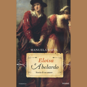 eloisa e abelardo. storia di un amore - Autore: raffa manuela