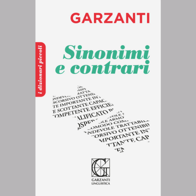 Il piccolo dizionario dei sinonimi e contrari - Collana: i piccoli dizionari