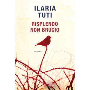 Risplendo non brucio - Autore: tuti ilaria