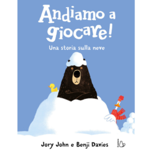 andiamo a giocare! una storia sulla neve - Autore: john jory