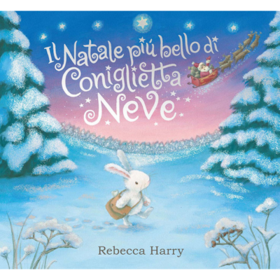 Il Natale più bello di coniglietta neve - Illustratore: Harry, Rebecca