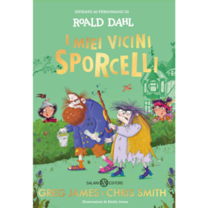 I miei vicini sporcelli - Autore: dahl roald