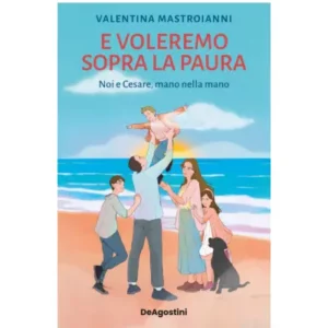 E Voleremo Sopra La Paura. Noi E Cesare Nella Mano - Mastroianni Valentina