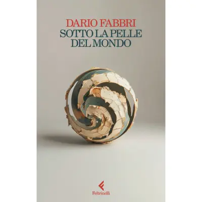 Sotto la pelle del mondo - Autore: Fabbri Dario