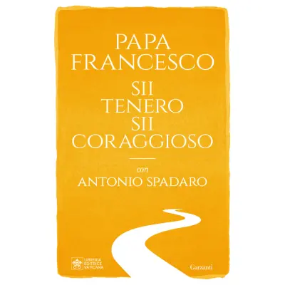 Sii tenero, sii coraggioso - Autore: francesco jorge mario