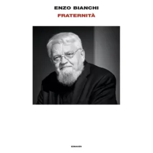 Fraternità - Autore: bianchi enzo