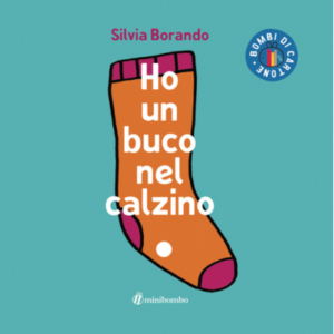 Ho un buco nel calzino. ediz. illustrata - Autore: borando silvia