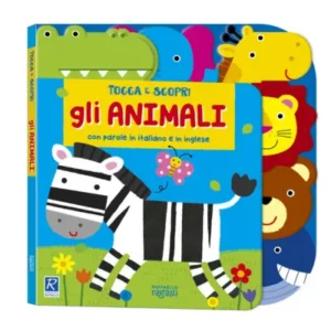 Gli animali. tocca e scopri. ediz. a colori