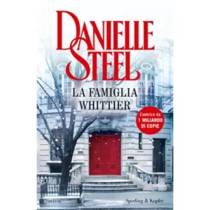 La famiglia whittier - Autore: steel danielle