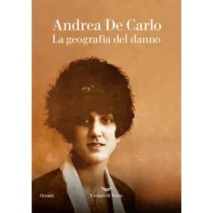 La geografia del danno - Autore: de carlo andrea
